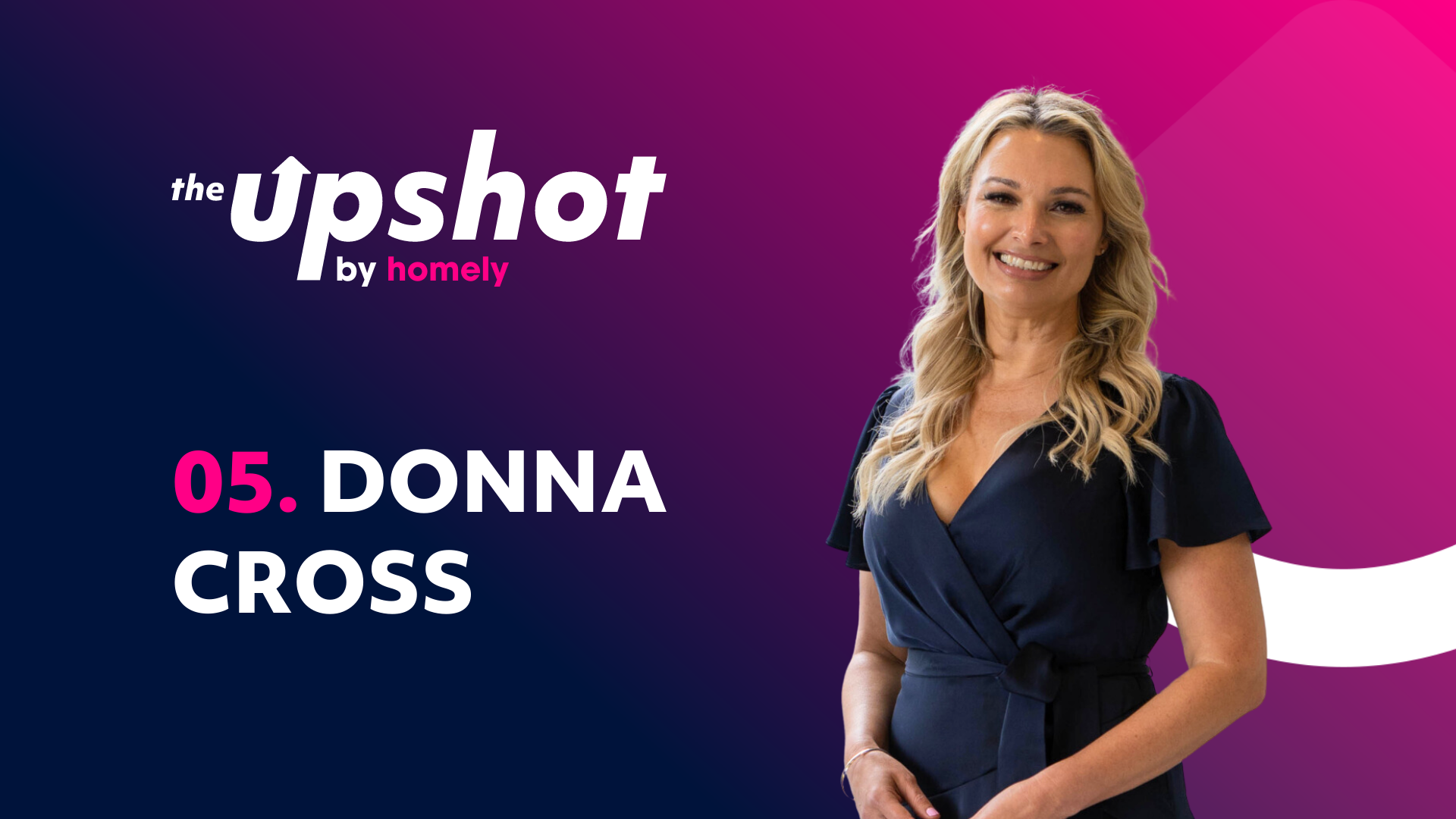 Homely The Upshot Podcast Donna Cross Episode 5